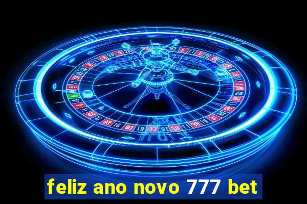 feliz ano novo 777 bet